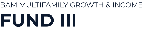 Text reads: BAM Multifamily Growth & Income Fund III in bold, uppercase letters on a light grey background.